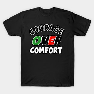 Courage Over Comfort T-Shirt